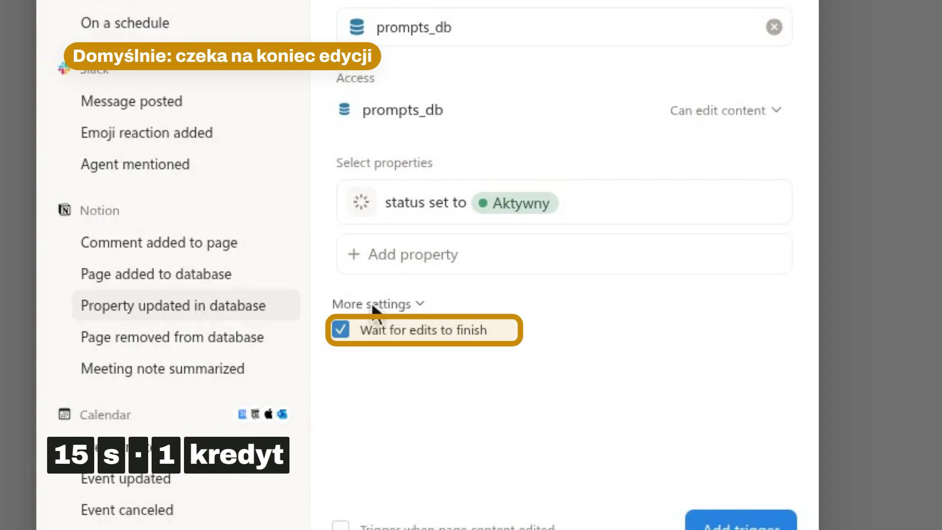 Ustawienia wyzwalacza agenta: status ustawiony na Aktywny i zaznaczone pole Wait for edits to finish